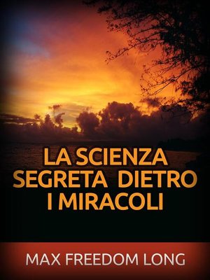 cover image of La Scienza segreta dietro i Miracoli (Tradotto)